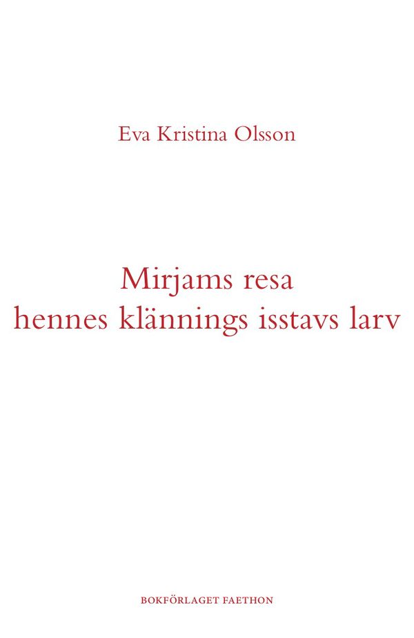 Mirjams resa hennes klännings isstavs larv | 1:a upplagan