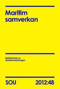 Maritim samverkan : betänkande SOU 2012:48 | 0:e upplagan