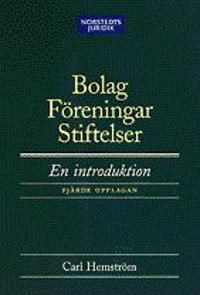 Bolag - föreningar - stiftelser : en introduktion | 4:e upplagan