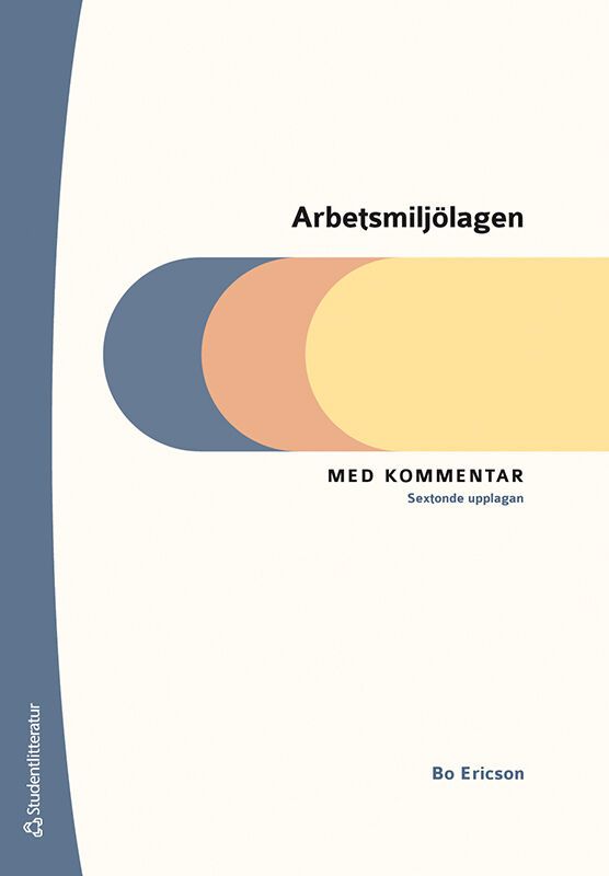 Arbetsmiljölagen - Med kommentar | 16:e upplagan