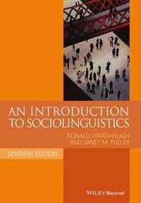 An Introduction to Sociolinguistics, 7th Edition