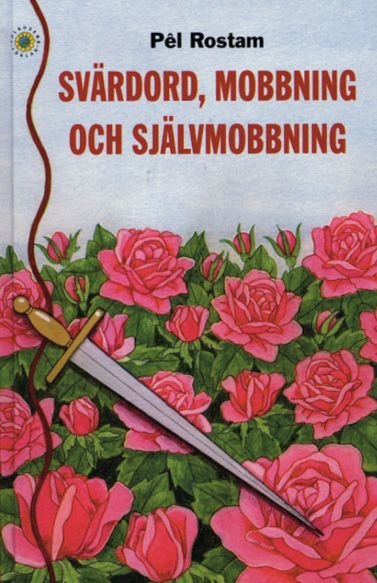 Svärdord, mobbing och självmobbning | 0:e upplagan