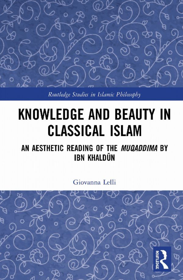 Knowledge and Beauty in Classical Islam | 1:a upplagan