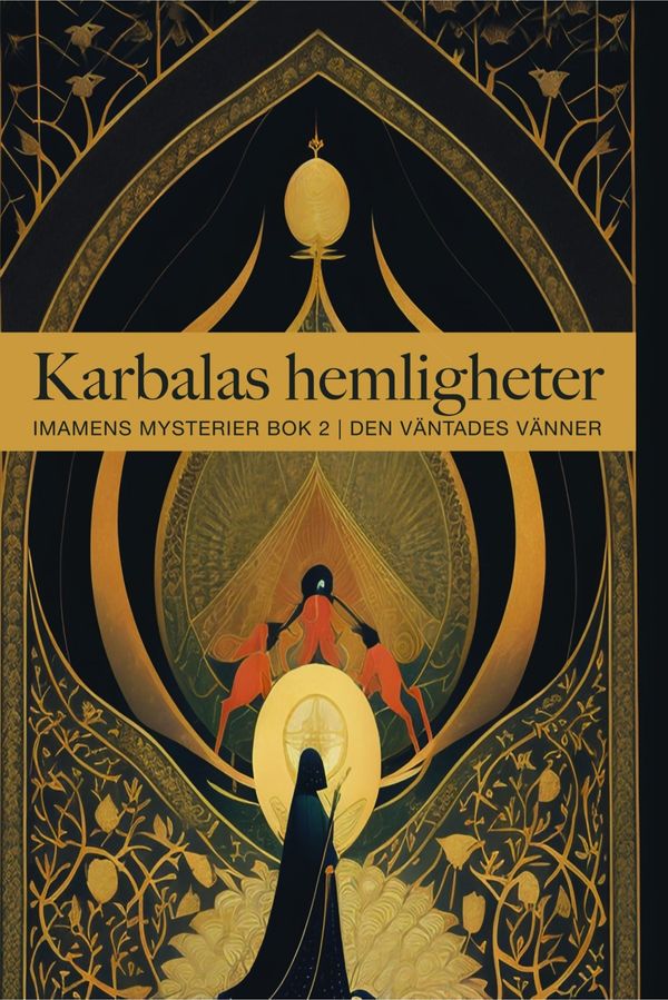 Karbalas hemligheter - Imamens mysterier bok 2 | 0:e upplagan