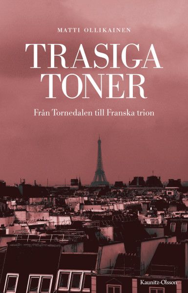 Trasiga toner - Från Tornedalen till Franska trion | 0:e upplagan