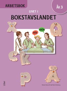 Livet i Bokstavslandet Arbetsbok åk 3 | 1:a upplagan