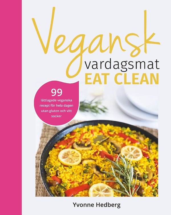 Vegansk vardagsmat - eat clean | 0:e upplagan