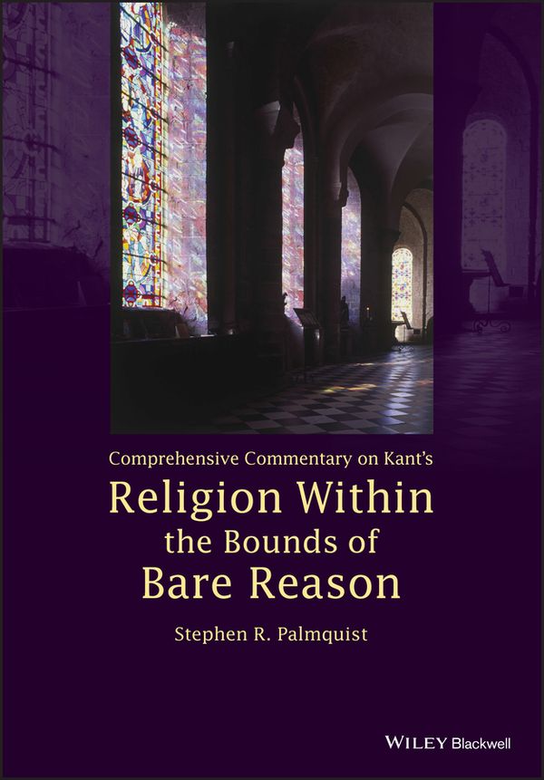 Comprehensive Commentary on Kant s Religion Within the Bounds of Bare Reaso | 1:a upplagan