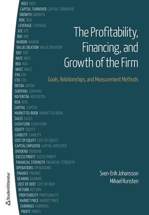 The Profitability, Financing, and Growth of the Firm - Goals, Relationships, and Measurement Methods | 3:e upplagan