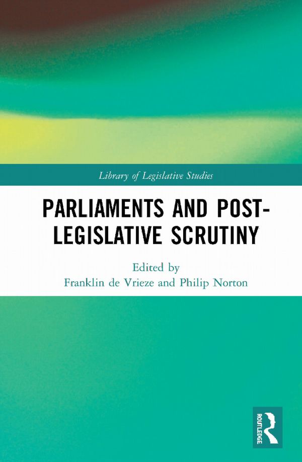 Parliaments and Post-Legislative Scrutiny | 1:a upplagan