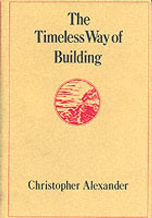 The Timeless Way of Building