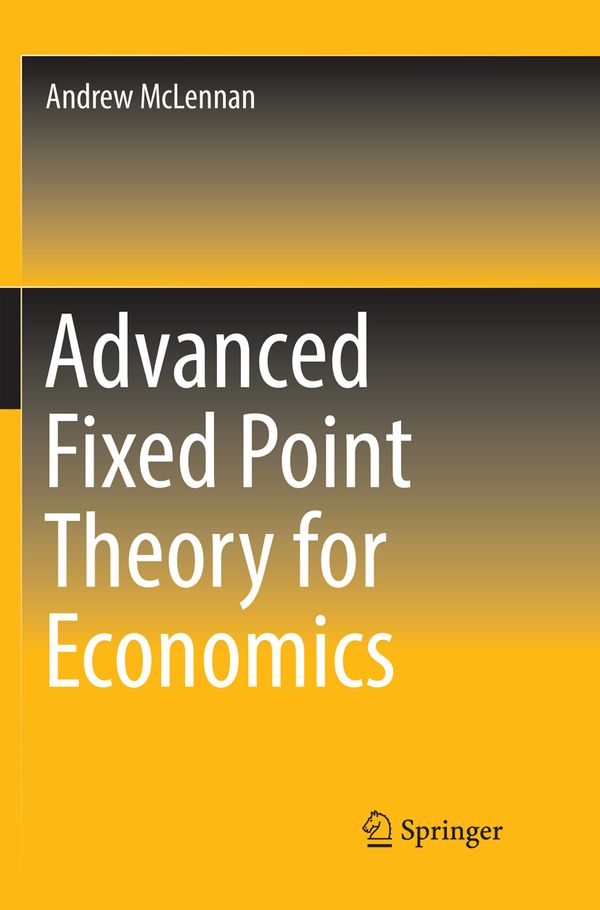 Advanced Fixed Point Theory for Economics | 1:a upplagan
