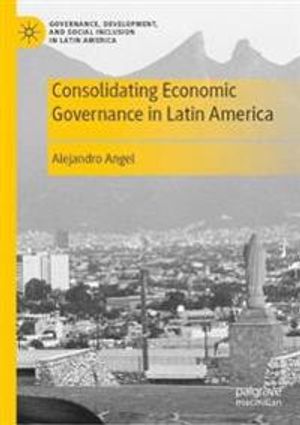 Consolidating Economic Governance in Latin America | 1:a upplagan