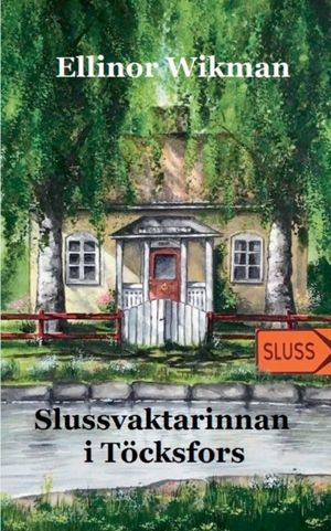 Slussvaktarinnan i Töcksfors | 1:a upplagan