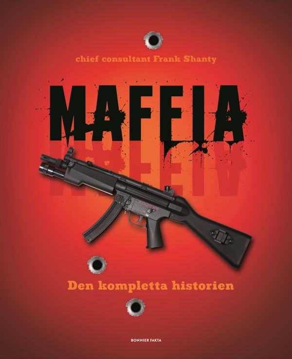 Maffia : den kompletta historien | 0:e upplagan