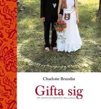Gifta sig : tips, trend och tradition | 1:a upplagan