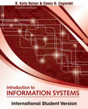 Introduction to Information Systems, 4th Edition International Student Vers | 1:a upplagan