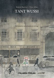 Tant Wussi: En berättelse om en familj och två krig
