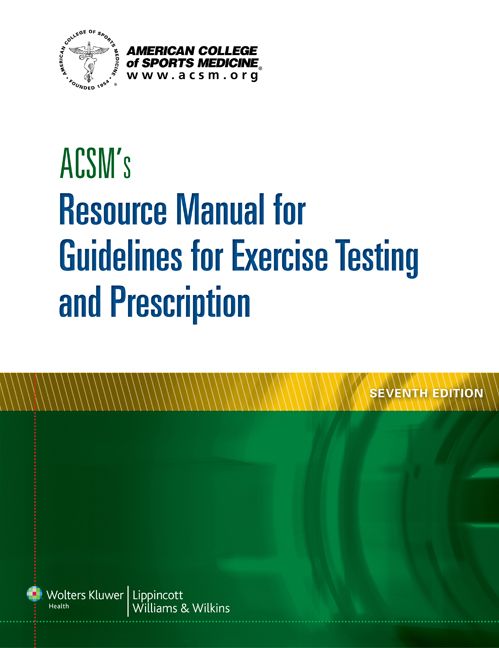 ACSM's Resource Manual for Guidelines for Exercise Testing and Prescription | 7:e upplagan