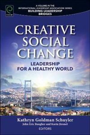 Creative social change - leadership for a healthy world