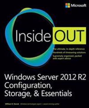 Windows Server 2012 R2 Inside Out: Configuration, Storage, & Essentials | 1:a upplagan