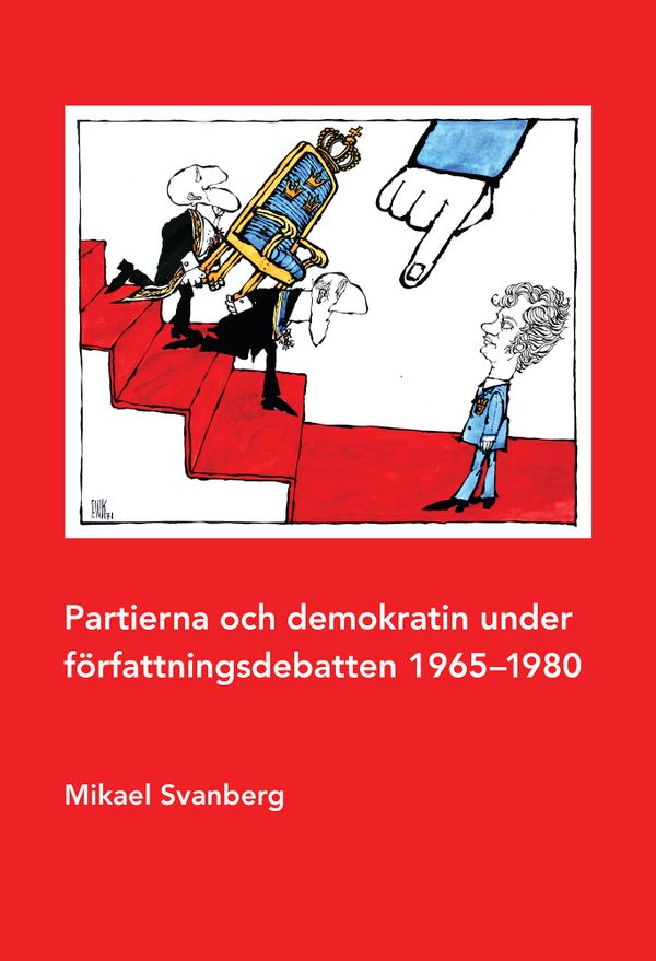 Partierna och demokratin under författningsdebatten 1965–1980 | 0:e upplagan