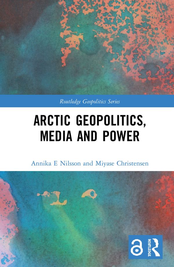 Arctic Geopolitics, Media and Power | 1:a upplagan