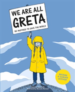 We Are All Greta - Be Inspired to Save the World