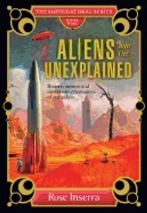 Aliens & the unexplained the supernatura