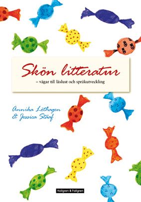 Skön litteratur : vägar till läslust och språkutveckling | 0:e upplagan
