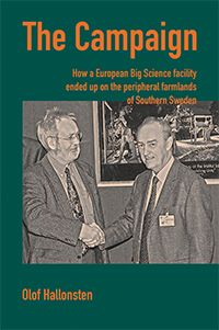 The Campaign: How a European Big Science facility ended up on the | 0:e upplagan
