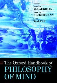 The Oxford Handbook of Philosophy of Mind | 0:e upplagan