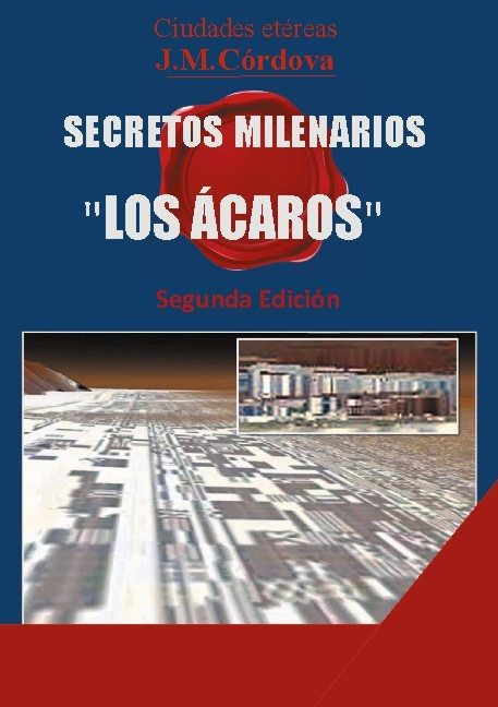Secretos Milenarios : 'Los Ácaros' Segunda Edición | 2:a upplagan