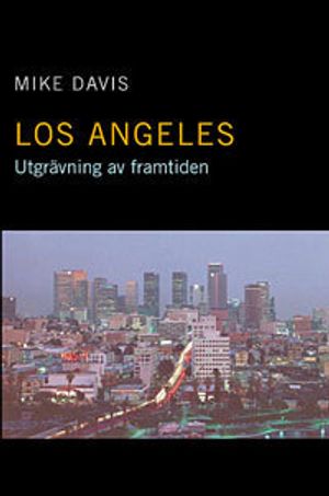 Los Angeles : Utgrävning av framtiden | 1:a upplagan