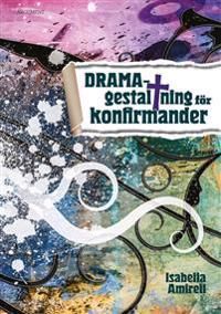 Dramagestaltning för konfirmander | 0:e upplagan
