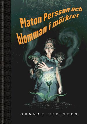 Platon Persson och blomman i mörkret