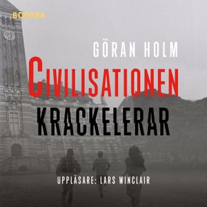 Civilisationen krackelerar