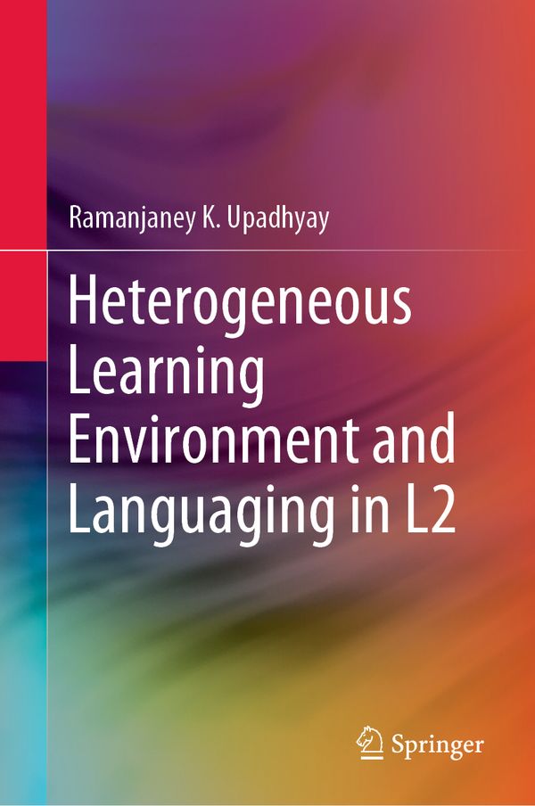 Heterogeneous Learning Environment and Languaging in L2 | 1:a upplagan