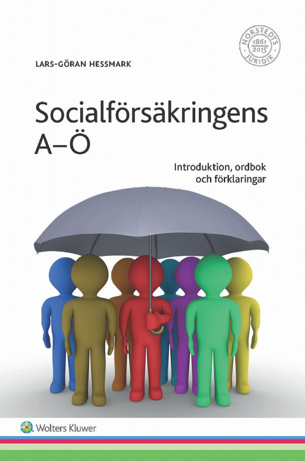 Socialförsäkringens A-Ö : Introduktion, ordbok och förklaringar | 1:a upplagan
