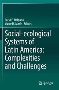 Social-ecological Systems of Latin America: Complexities and Challenges