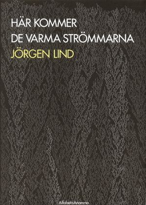 Här kommer de varma strömmarna | 1:a upplagan