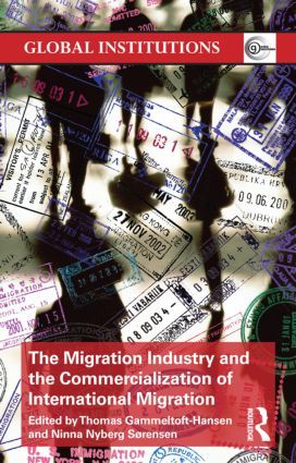 Migration Industry and the Commercialization of International Migration | 0:e upplagan