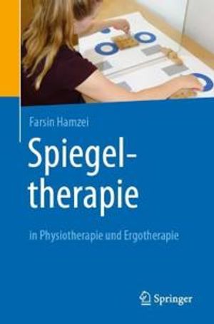 Spiegeltherapie in Physiotherapie und Ergotherapie | 1:a upplagan