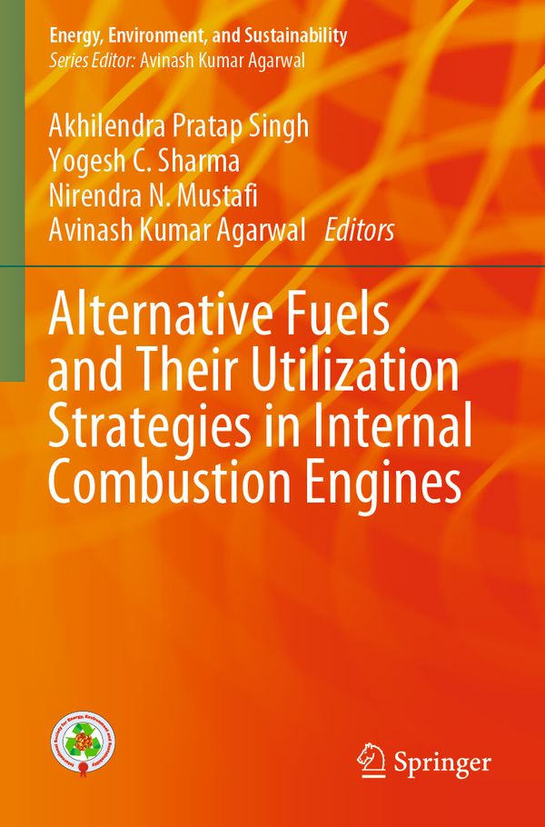 Alternative Fuels and Their Utilization Strategies in Internal Combustion Engines | 1:a upplagan