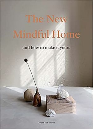 New Mindful Home - And how to make it yours