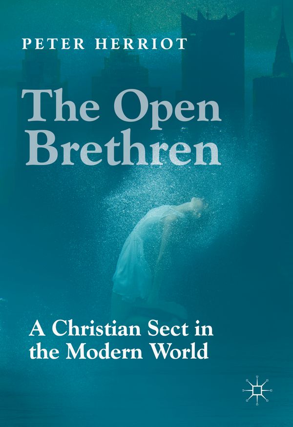 The Open Brethren: A Christian Sect in the Modern World | 1:a upplagan