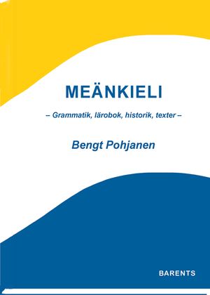 Meänkieli - Grammatik, lärobok, historik, texter - | 1:a upplagan