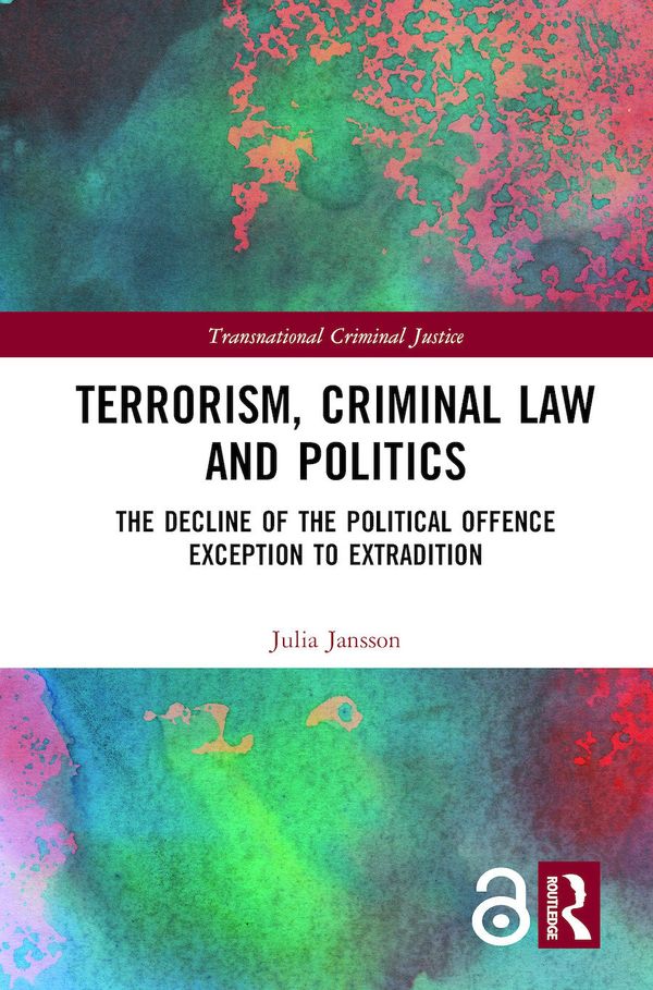 Terrorism, Criminal Law and Politics | 1:a upplagan
