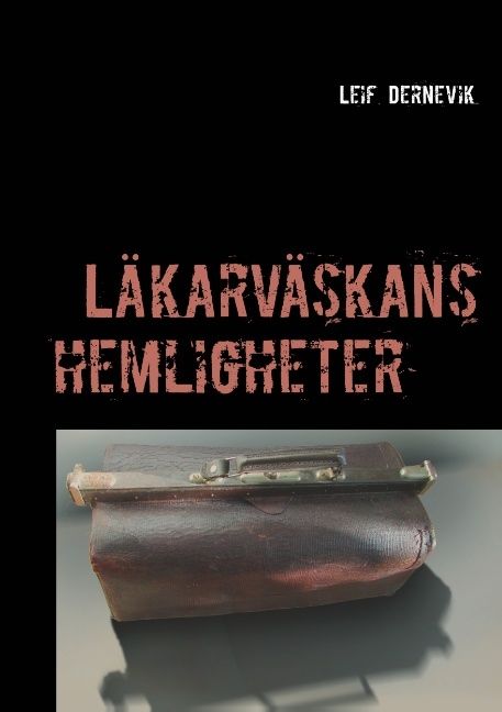 Läkarväskans hemligheter : Läkarväskans hemligheter | 1:a upplagan
