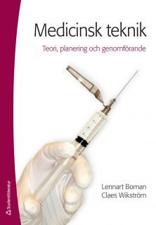 Medicinsk teknik : teori, planering och genomförande | 1:a upplagan